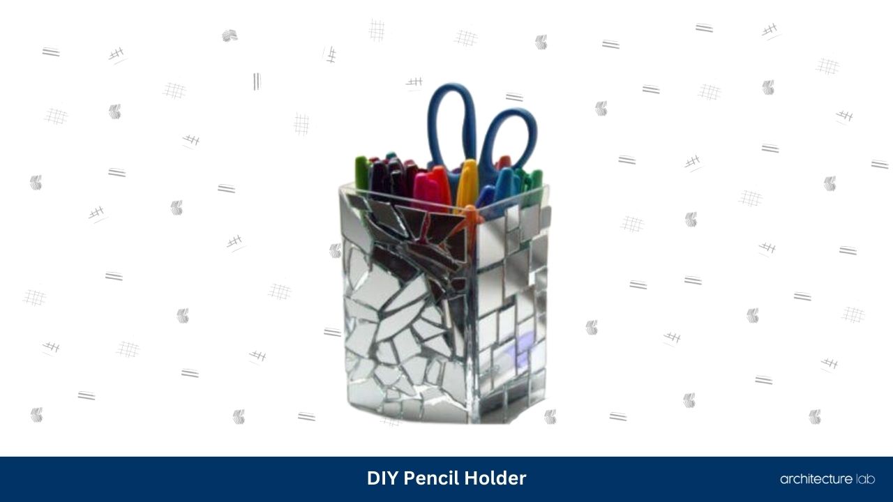 Diy pencil holder