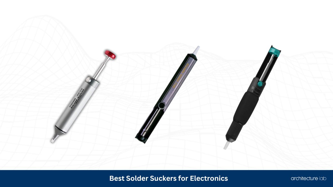 Best solder suckers for electronics