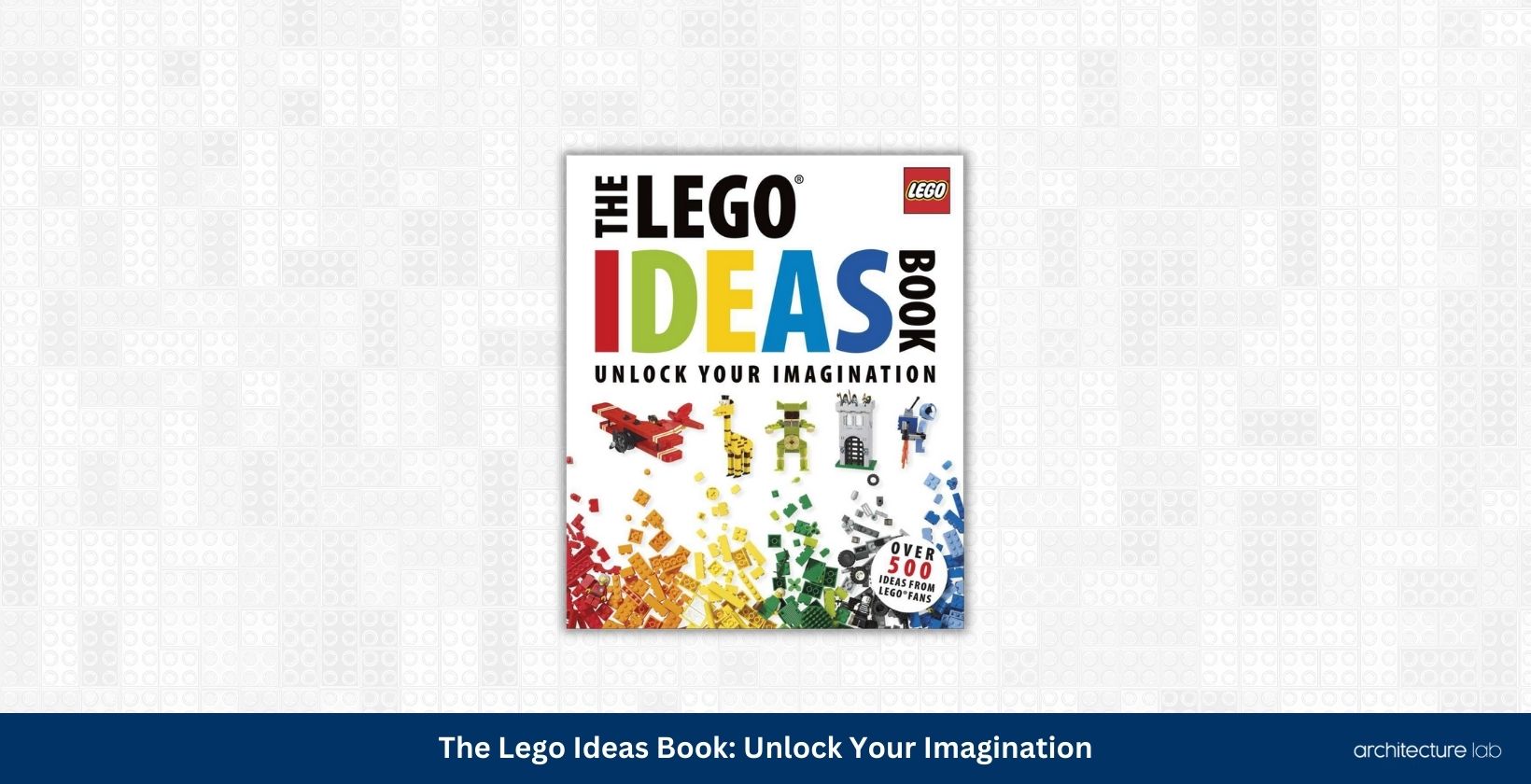 The lego ideas book