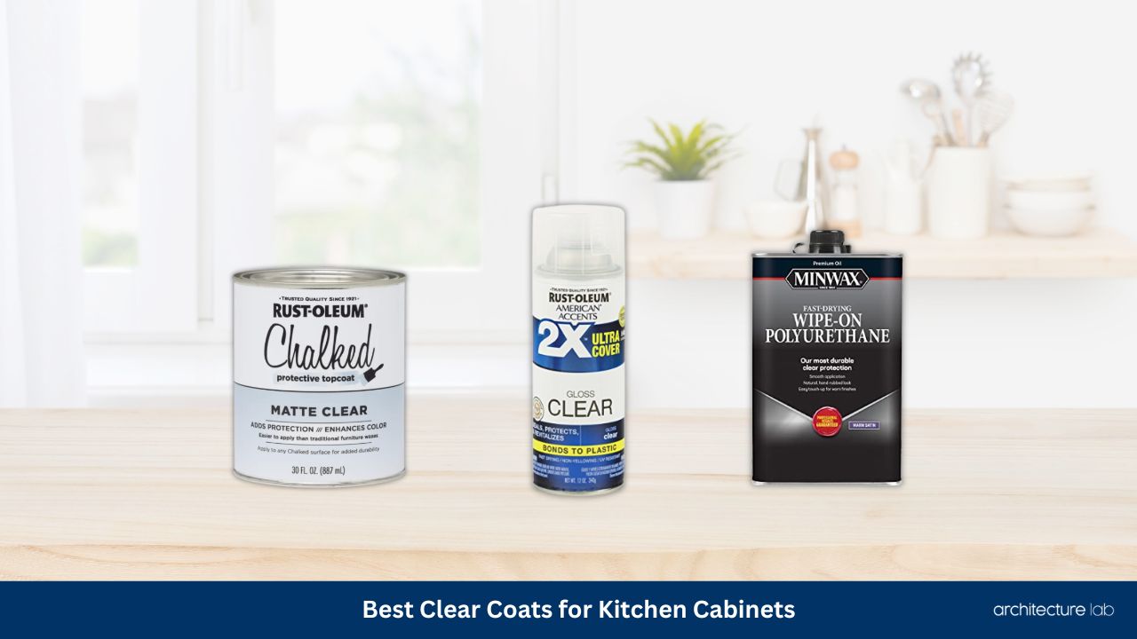 Best clear coats for kitchen cabinets