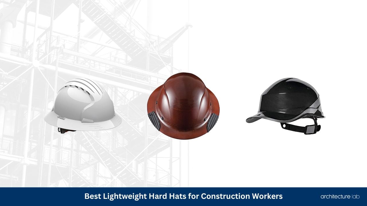 Best lightweight hard hats for construction workers