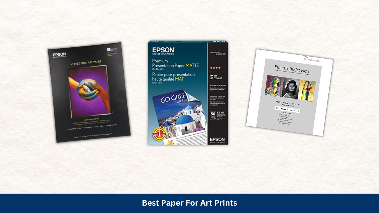 Best paper for art prints