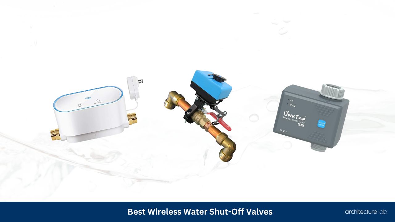 Best wireless water shut-off valves