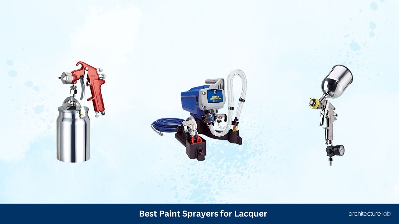 Best paint sprayers for lacquer