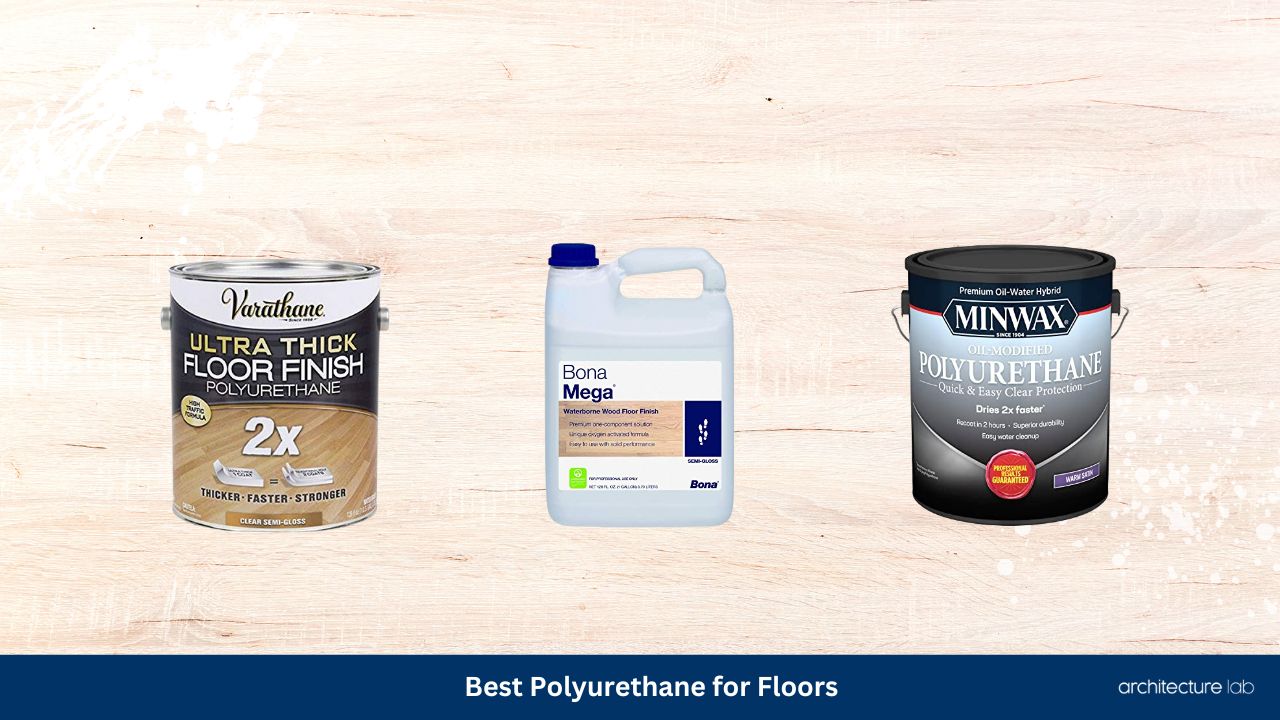 Best polyurethane for floors