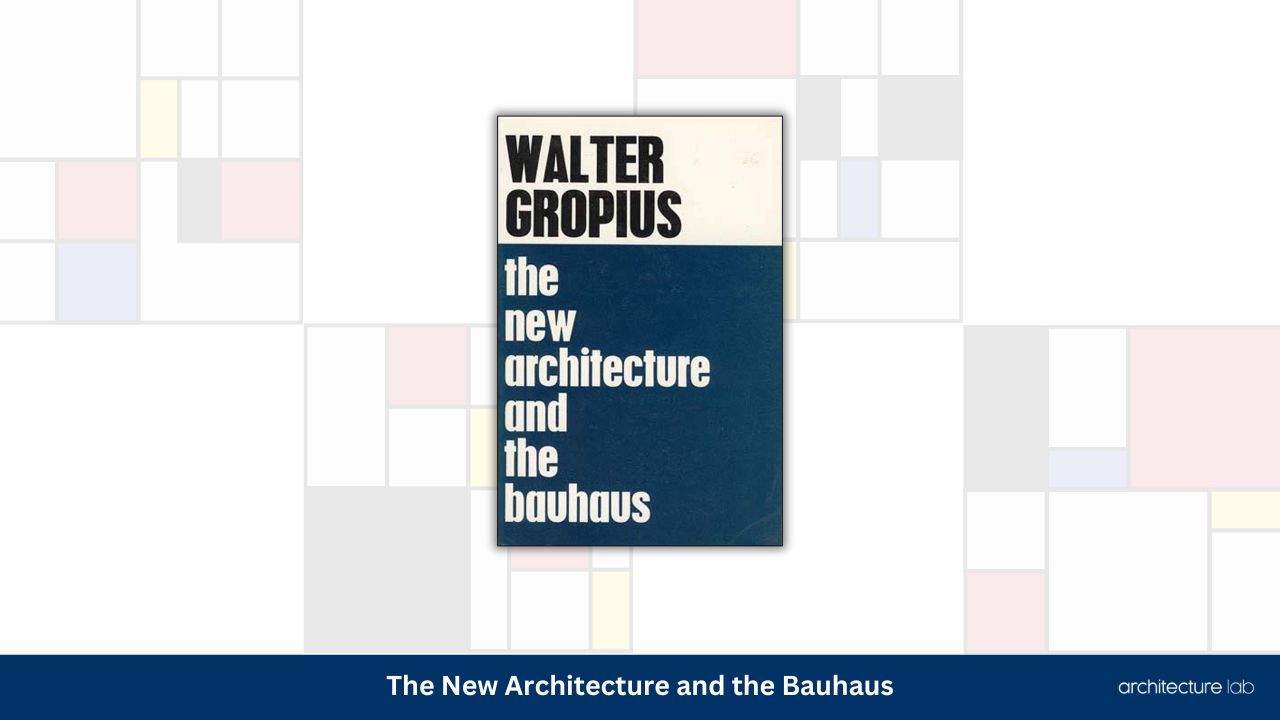 The new architecture and the bauhaus