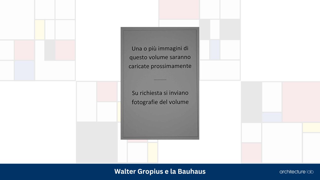 Walter gropius e la bauhaus